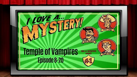 I Love A Mystery - Old Time Radio Shows - Temple of Vampires 8/20