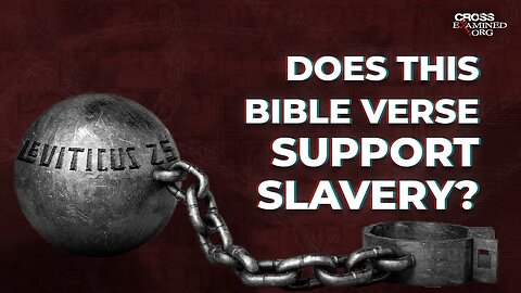 Does This Bible Verse Support Slavery?
