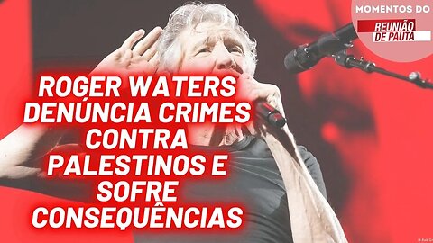 Roger Waters teve show cancelado e foi acusado de ser anti-semita | Momentos Reunião de Pauta