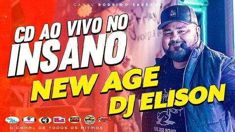 NEW AGE DJ ELISON O SHOWMAN CD AO VIVO NO INSANO