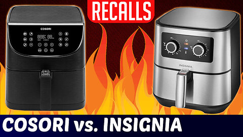 RECALLS: COSORI vs INSIGNIA 🔥 Worst Air Fryer? (Fire Recalls) ᴴᴾᴿ