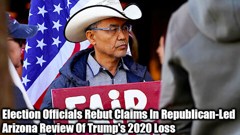 Election Officials Rebut Claims In Republican-Led Arizona Review Of Trump's 2020 Loss - Nexa News