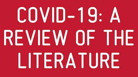 COVID-19: A Review of the Literature