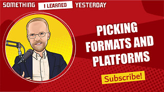 155: How many formats and platforms do you have to be on?