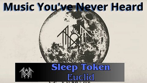 First Time Hearing Sleep Token -- Euclid! Does This Song Hit You Like It Hit Me?