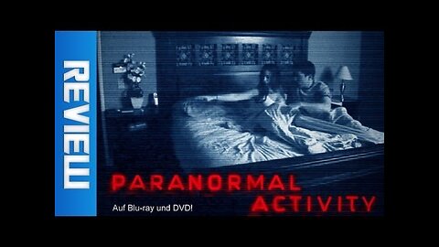 Paranormal Activity Review - Movie Feuds