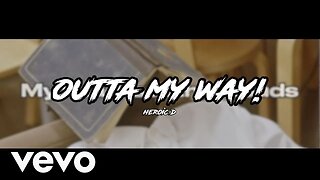 Heroic D - outta my way! [Lyric Video]