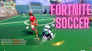 Have you played Soccer in Fortnite?