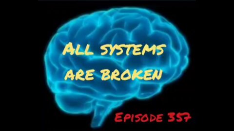 ALL SYSTEM ARE BROKEN - WAR FOR YOUR MIND - Episode 357 with HonestWalterWhite