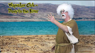 Waymaker Club - Down to the River