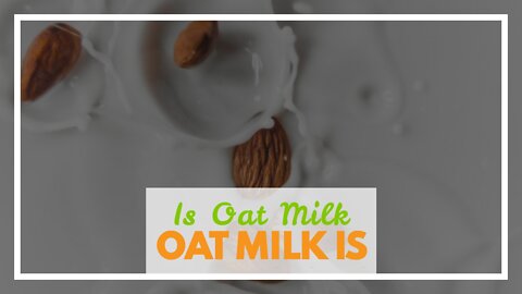 Is Oat Milk Keto? Can You Consume Oat Milk On Keto?