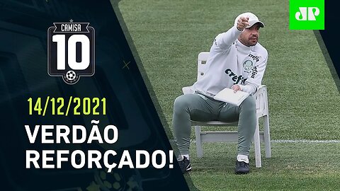 Palmeiras SE MEXE e JÁ FECHA COM REFORÇOS para 2022! | CAMISA 10 – 14/12/21