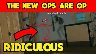 The New Ops are OP - Rainbow Six Siege Gameplay