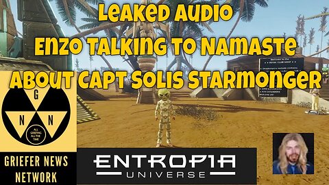 Entropia Universe Drama Leaked Audio of Enzo Talking to Namaste About Capt. Solis Starmonger