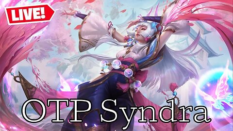 League of Legends OTP Syndra