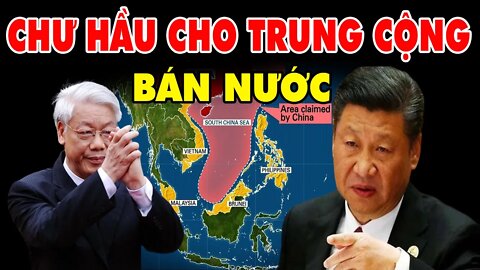 Nguyễn Phú Trọng Làm CHƯ HẦU Cho Tập Cận Bình - Bán Biển Đảo - Hại Nước Hại Dân