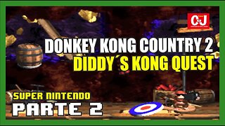 Sextas de Aventuras | Donkey Kong Country 2: Diddy´s Kong Quest - Parte II