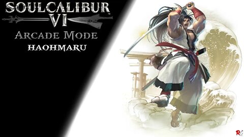 SoulCalibur 6: Arcade Mode - Haohmaru