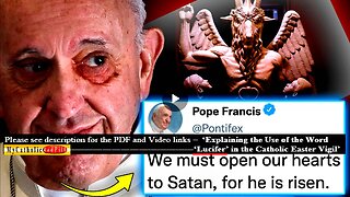 Pope Francis Orders Christians To 'Pray to Satan' for 'Real Enlightenment' (please see description)