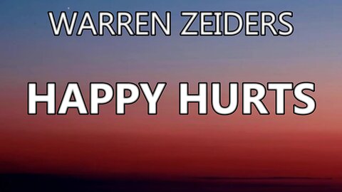 🎵 WARREN ZEIDERS - HAPPY HURTS (LYRICS)