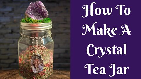 Everyday Crafting: How To Make A Crystal Tea Jar | Make A Crystal Jar | Crystal DIY | Crystal Craft