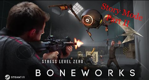 VR Boneworks - Story Part II