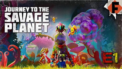 🔴 Journey to the Savage Planet! - E1 - Live Stream