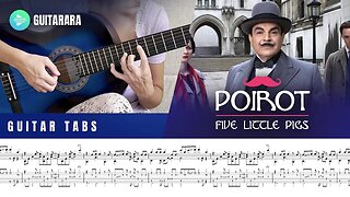 Poirot - Five Little Pigs | Classical Guitar Cover | GUITAR TABS/SHEET