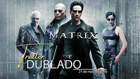 Matrix | Trailer dublado | 1999