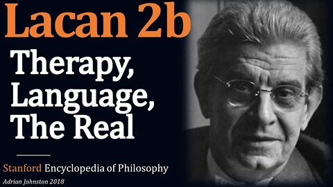 Lacan 02b: My Comments on Language, The Real, Cognitive Behavioural Therapy