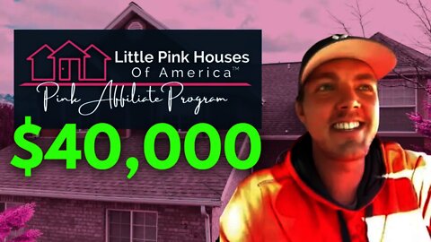 Little Pink Houses of America Affiliate makes $40,000 in one deal