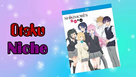 Shikimori's Not Just a Cutie [Blu-Ray] Unboxing