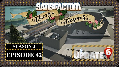 Modded | Satisfactory Ficsmas | S3 Episode 42