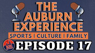 The Auburn Experience | EPISODE 17 | LIVE RECORDING