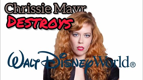 Disney World Problems! Chrissie Mayr ROASTS Drunk 3PO & Fans of the Florida & California Theme Parks