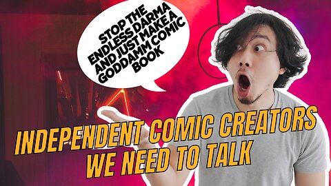 INDEPENDENT COMIC CREATORS - over the drama