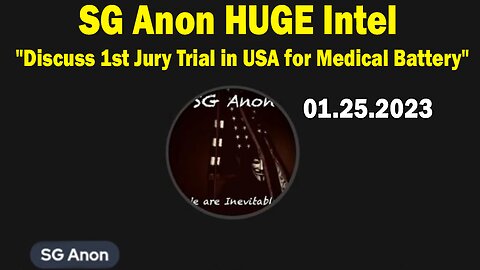 SG Anon HUGE Intel Jan 25:"SG Anon & Scott Schara Discuss 1st Jury Trial in USA for Medical Battery"
