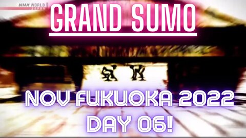 👍 Day 06 Nov 2022 of the Grand Sumo Tournament in Fukuoka Japan with English Commentary | The J-Vlog