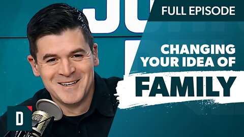 Do You Need to Change Your Idea of Family?