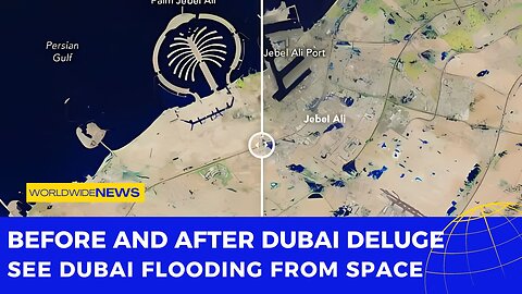 Before And After Dubai Deluge: See Dubai Flooding From Space