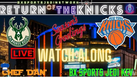 🏀KNICKS VS Milwaukee Bucks LIVE🍿WATCH-ALONG KNICK FANS Party /RETURN OF THE KNICKS PODCAST
