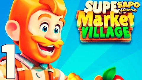 Supermarket Village — Farm Town - Gameplay Part 1 (Android/IOS) SapoGamePlay - Jogos #Farm #Town