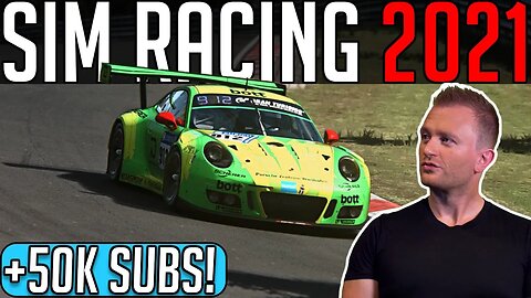 Sim Racing in 2021 Recap +50,000 Subscribers