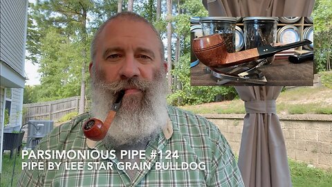 Parsimonious Pipe #124—Pipe By Lee Star Grain Bulldog