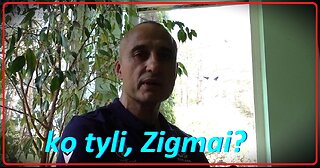 Apie Zigmą - atvirai...