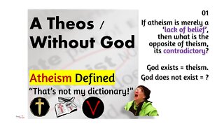 A Theos / Against God. Atheism Defined. w. @Reasoned Answers and @Thunderous One