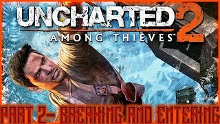 Uncharted 2: Among Thieves Walkthrough Gameplay Part 2- Breaking and Entering
