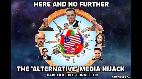 Here And No Further - The 'Alternative' Media Hijack - David Icke Dot-Connector Videocast