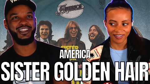 *FIRST TIME* 🎵 America - Sister Golden Hair REACTION