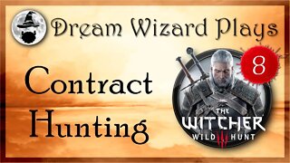 DWP 109 ~ Witcher III ~ [#8] "Contract Hunting"